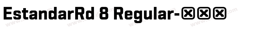 EstandarRd 8 Regular字体转换